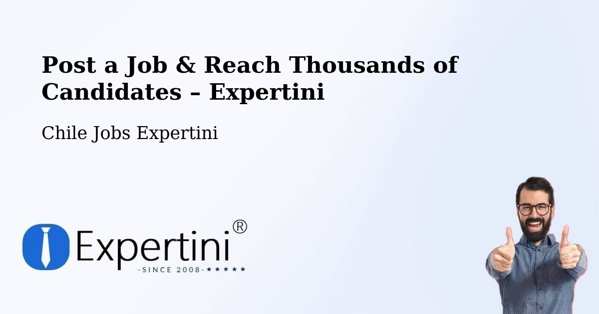 Post a Job in Contulmo – Hire the Right Talent - Contulmo, Chile Jobs Expertini