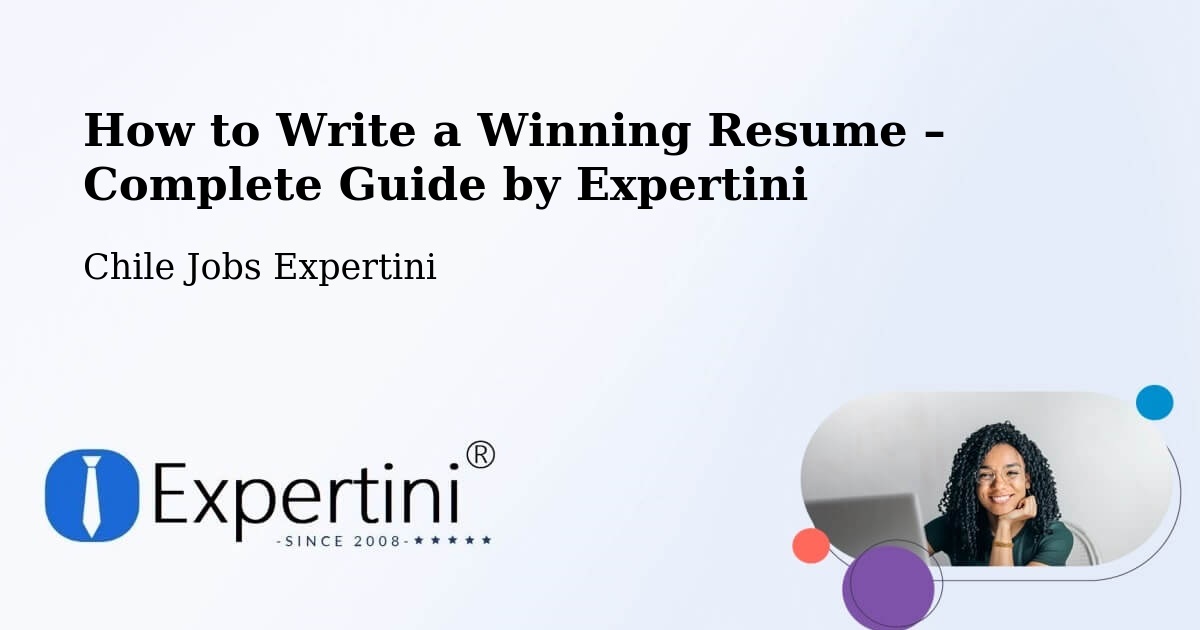 Resume Writing Guide for Job Seekers – Contulmo - Contulmo, Chile Jobs Expertini